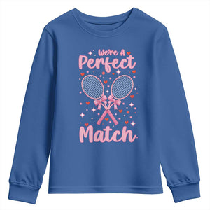 We Are A Perfect Match Youth Sweatshirt Funny Tennis Valentines TS12 Royal Blue Print Your Wear
