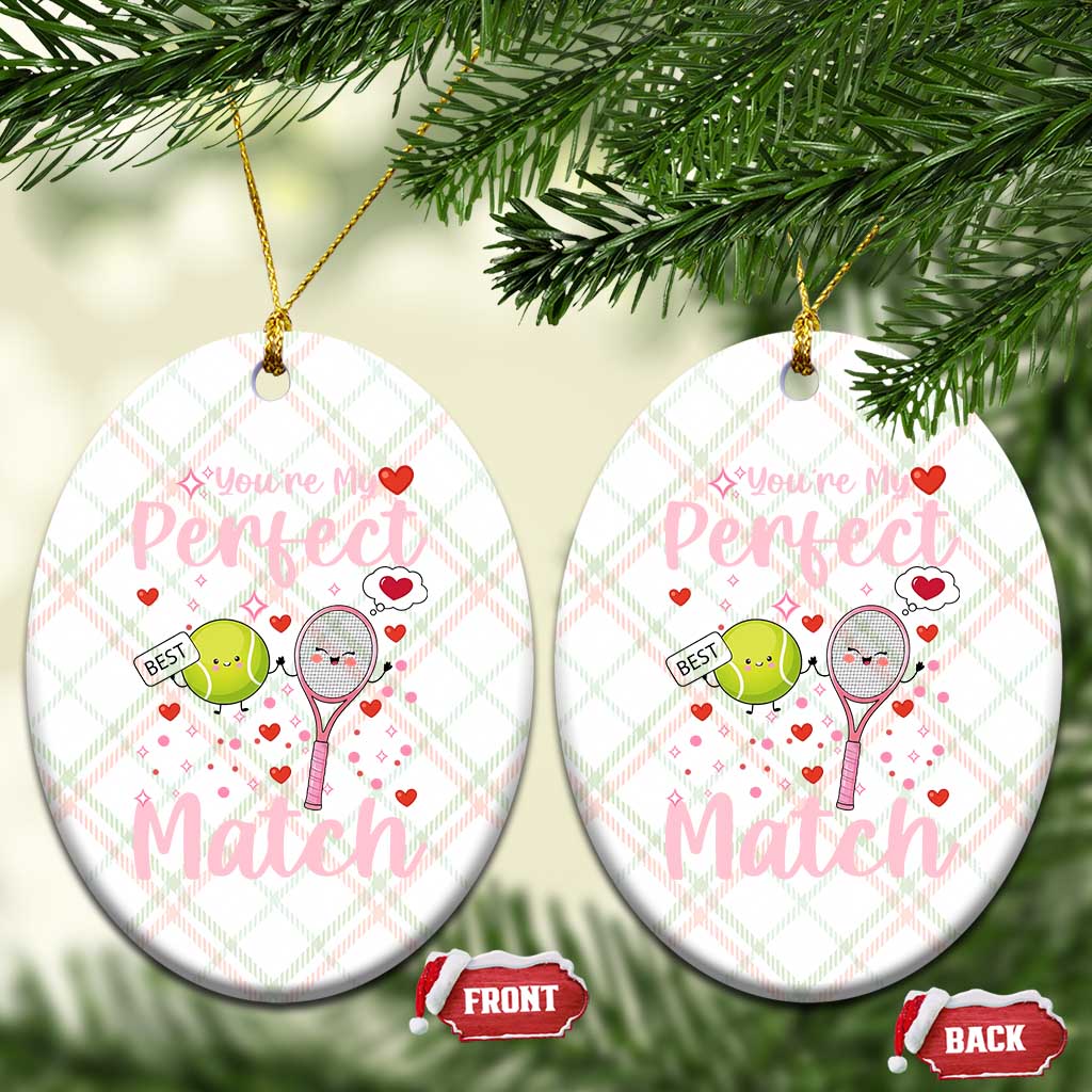 You Are My Perfect Match Ceramic Ornament Gift For Tennis Couple TS12 Print Your Wear