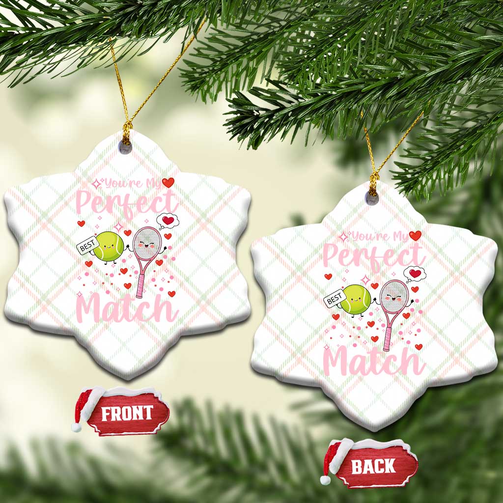 You Are My Perfect Match Ceramic Ornament Gift For Tennis Couple TS12 Print Your Wear