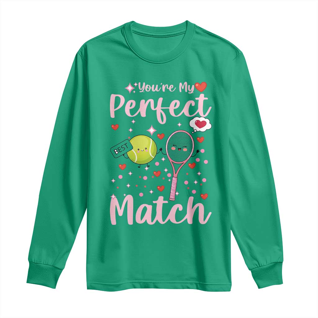 You Are My Perfect Match Long Sleeve Shirt Gift For Tennis Couple TS12 Irish Green Print Your Wear