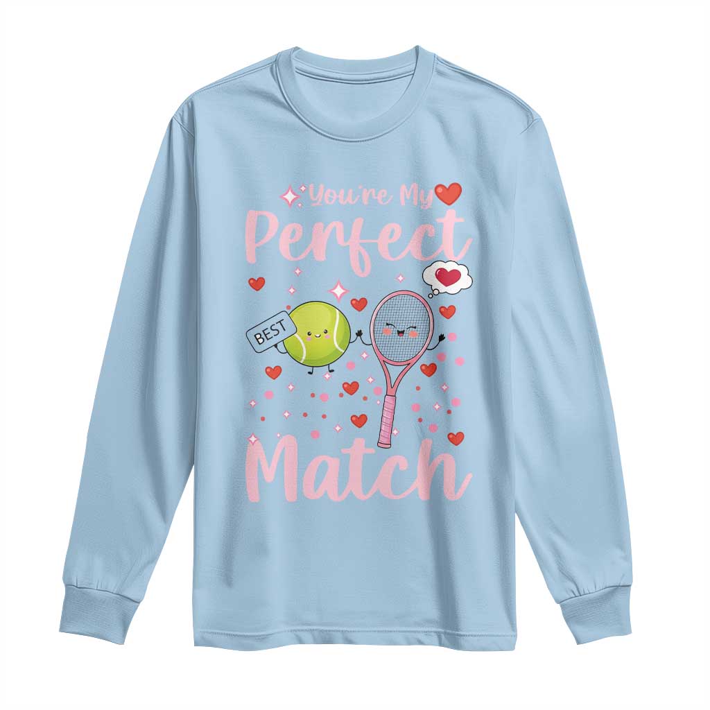 You Are My Perfect Match Long Sleeve Shirt Gift For Tennis Couple TS12 Light Blue Print Your Wear