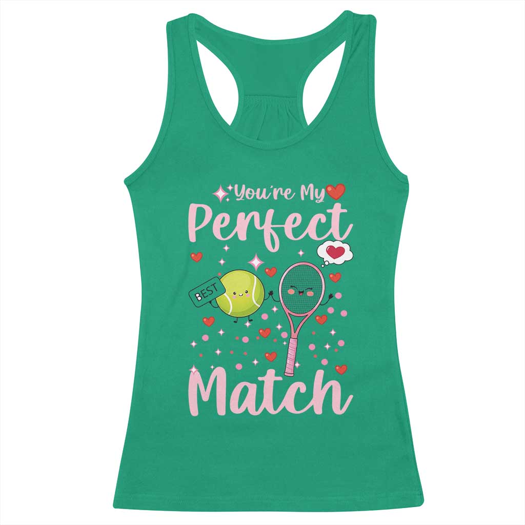 You Are My Perfect Match Racerback Tank Top Gift For Tennis Couple TS12 Irish Green Print Your Wear