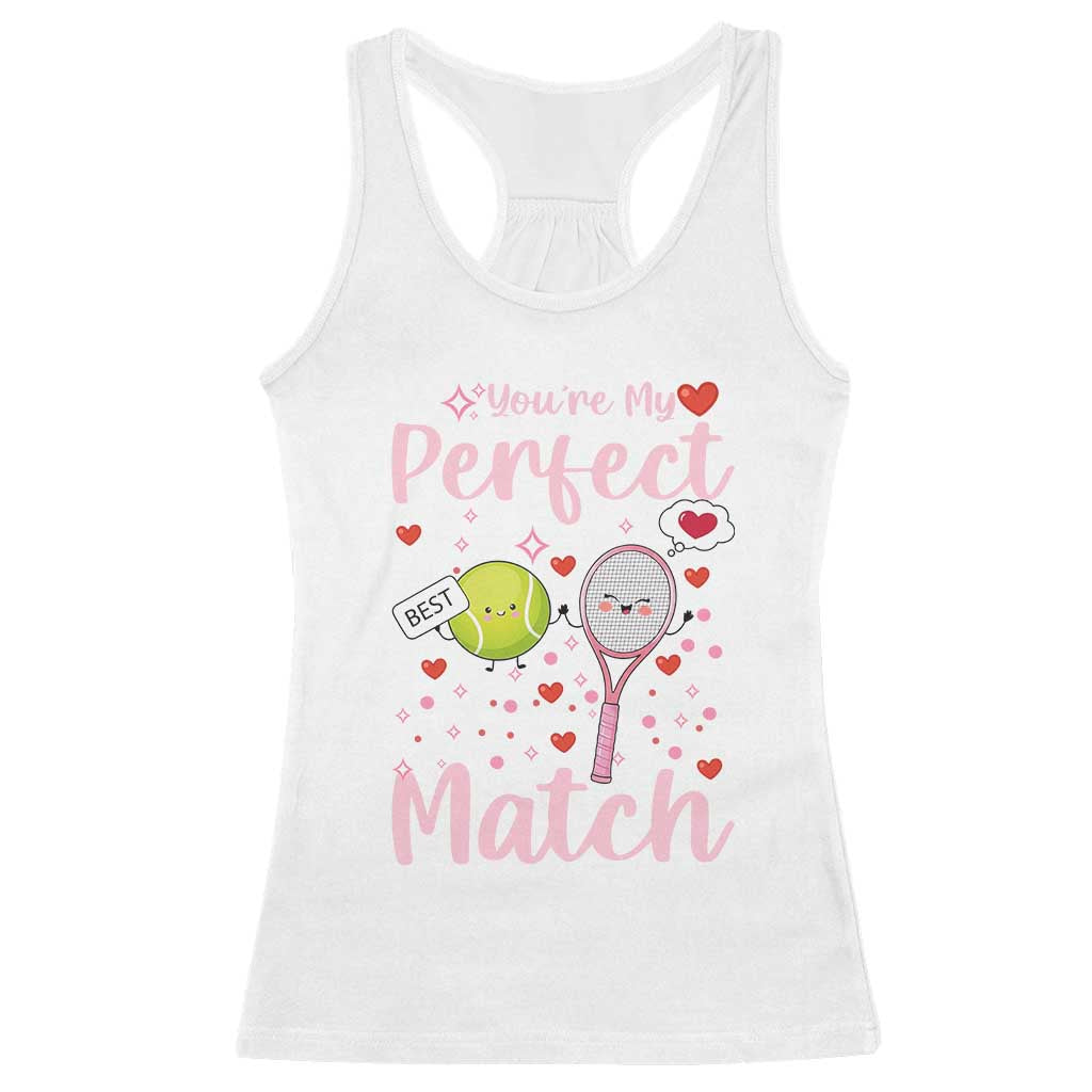 You Are My Perfect Match Racerback Tank Top Gift For Tennis Couple TS12 White Print Your Wear