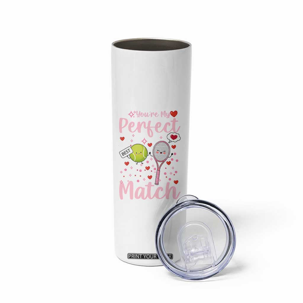 You Are My Perfect Match Skinny Tumbler Gift For Tennis Couple TS12 Print Your Wear