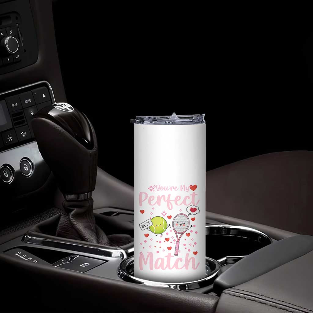 You Are My Perfect Match Skinny Tumbler Gift For Tennis Couple TS12 Print Your Wear