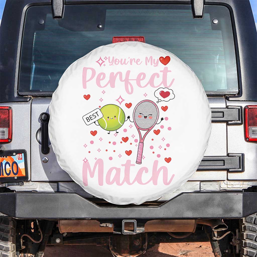 You Are My Perfect Match Spare Tire Cover TS12 No hole White Print Your Wear