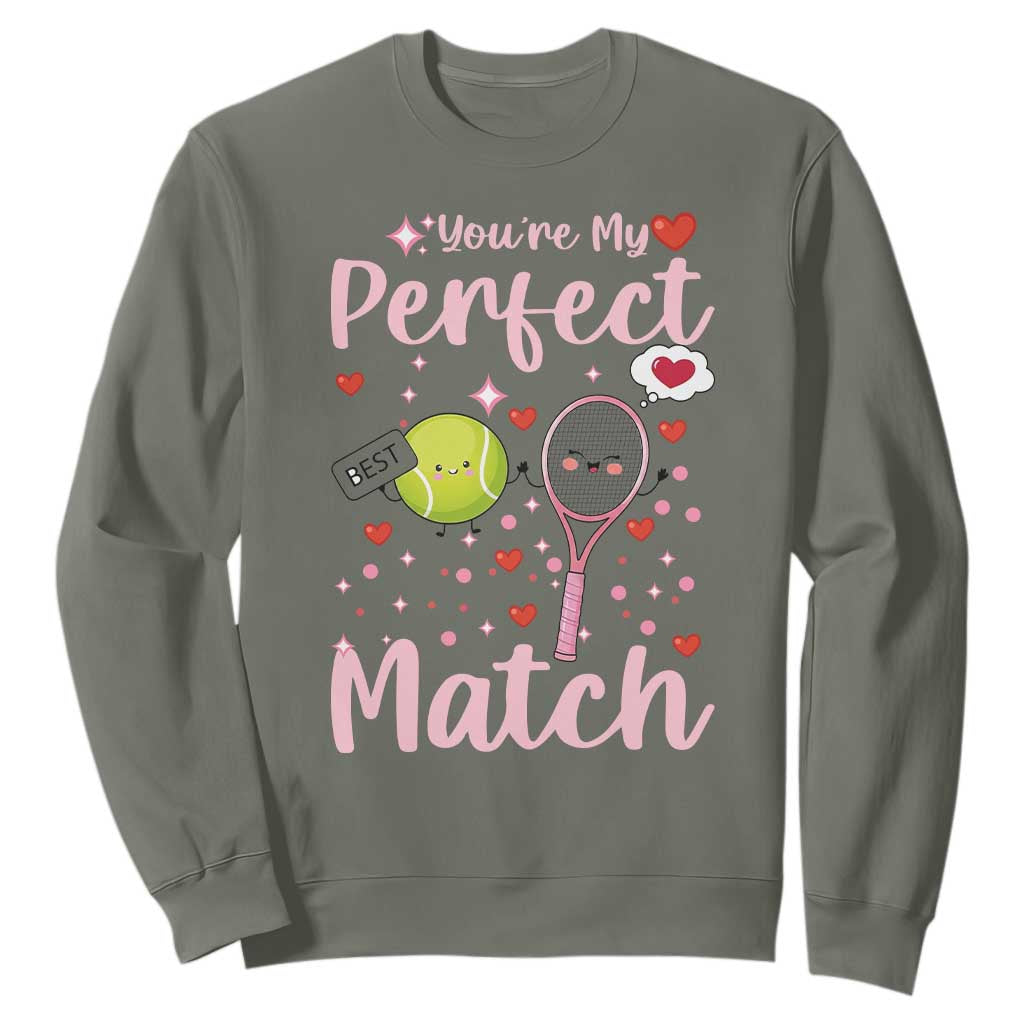 You Are My Perfect Match Sweatshirt Gift For Tennis Couple TS12 Military Green Print Your Wear
