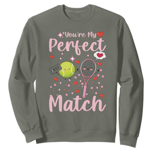You Are My Perfect Match Sweatshirt Gift For Tennis Couple TS12 Military Green Print Your Wear