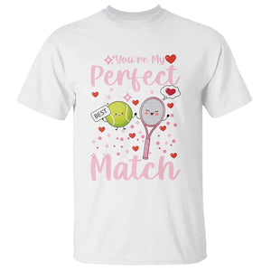 You Are My Perfect Match T Shirt Gift For Tennis Couple TS12 White Print Your Wear