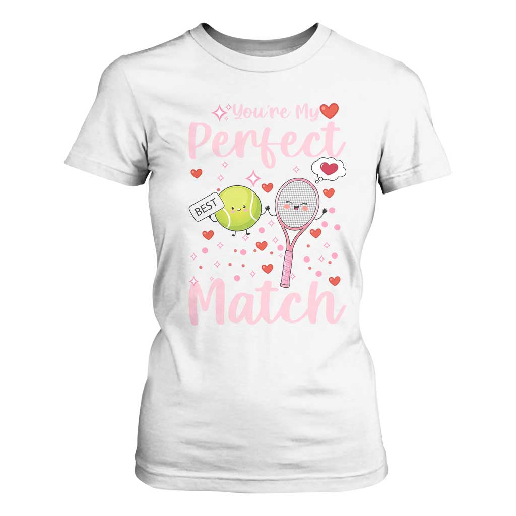 You Are My Perfect Match T Shirt For Women Gift For Tennis Couple TS12 White Print Your Wear