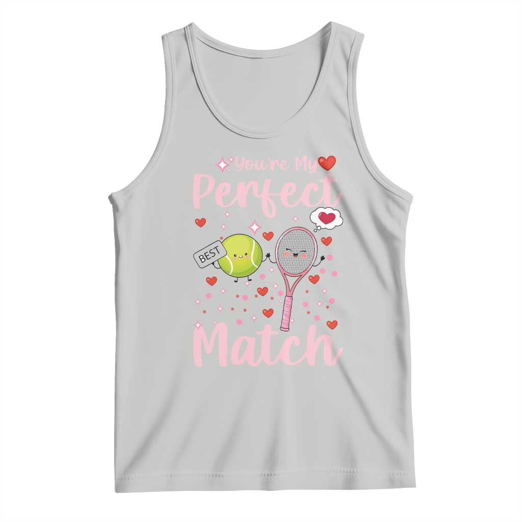 You Are My Perfect Match Tank Top Gift For Tennis Couple TS12 Ash Print Your Wear