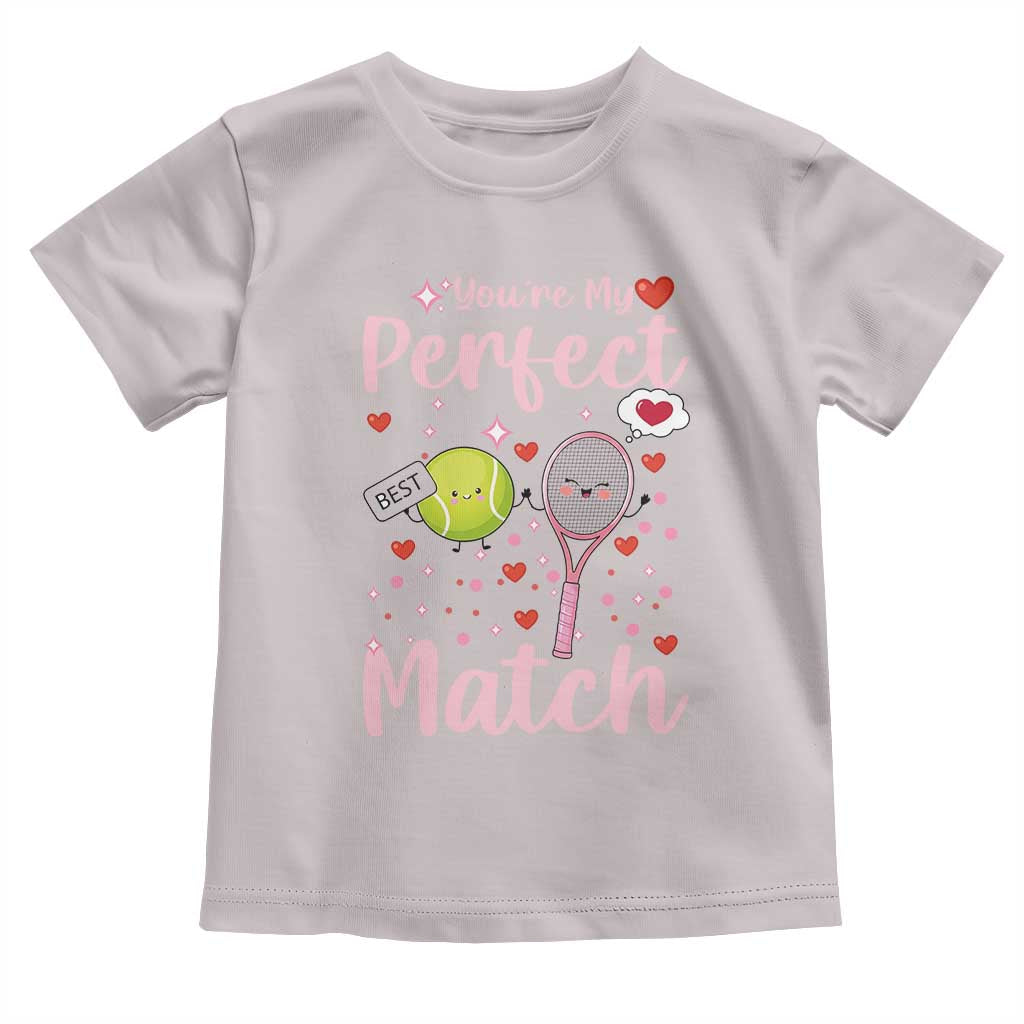 You Are My Perfect Match Toddler T Shirt Gift For Tennis Couple TS12 Ice Gray Print Your Wear
