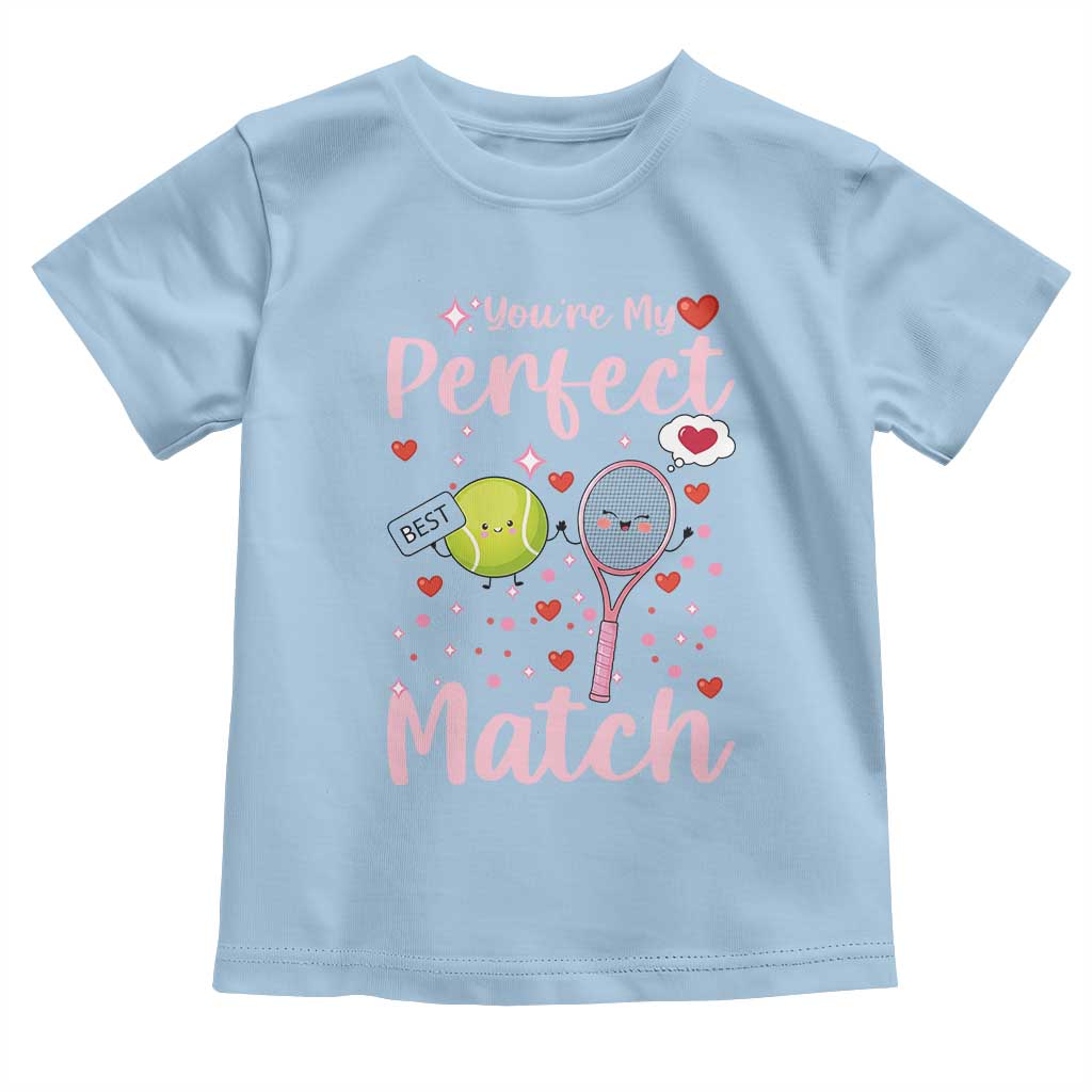 You Are My Perfect Match Toddler T Shirt Gift For Tennis Couple TS12 Light Blue Print Your Wear