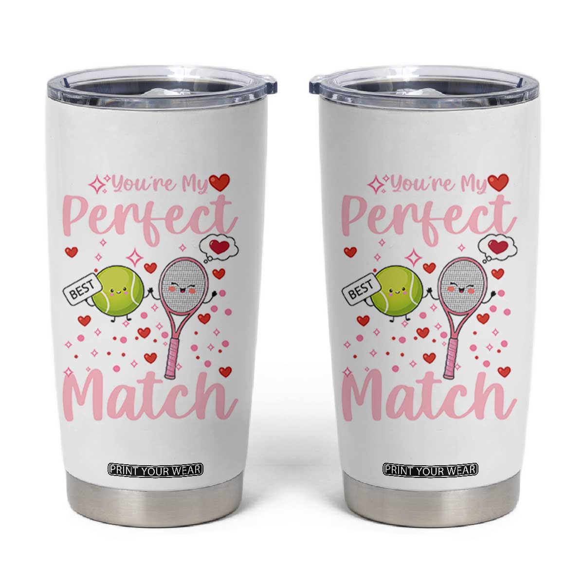 You Are My Perfect Match Tumbler Cup Gift For Tennis Couple TS12 White Print Your Wear