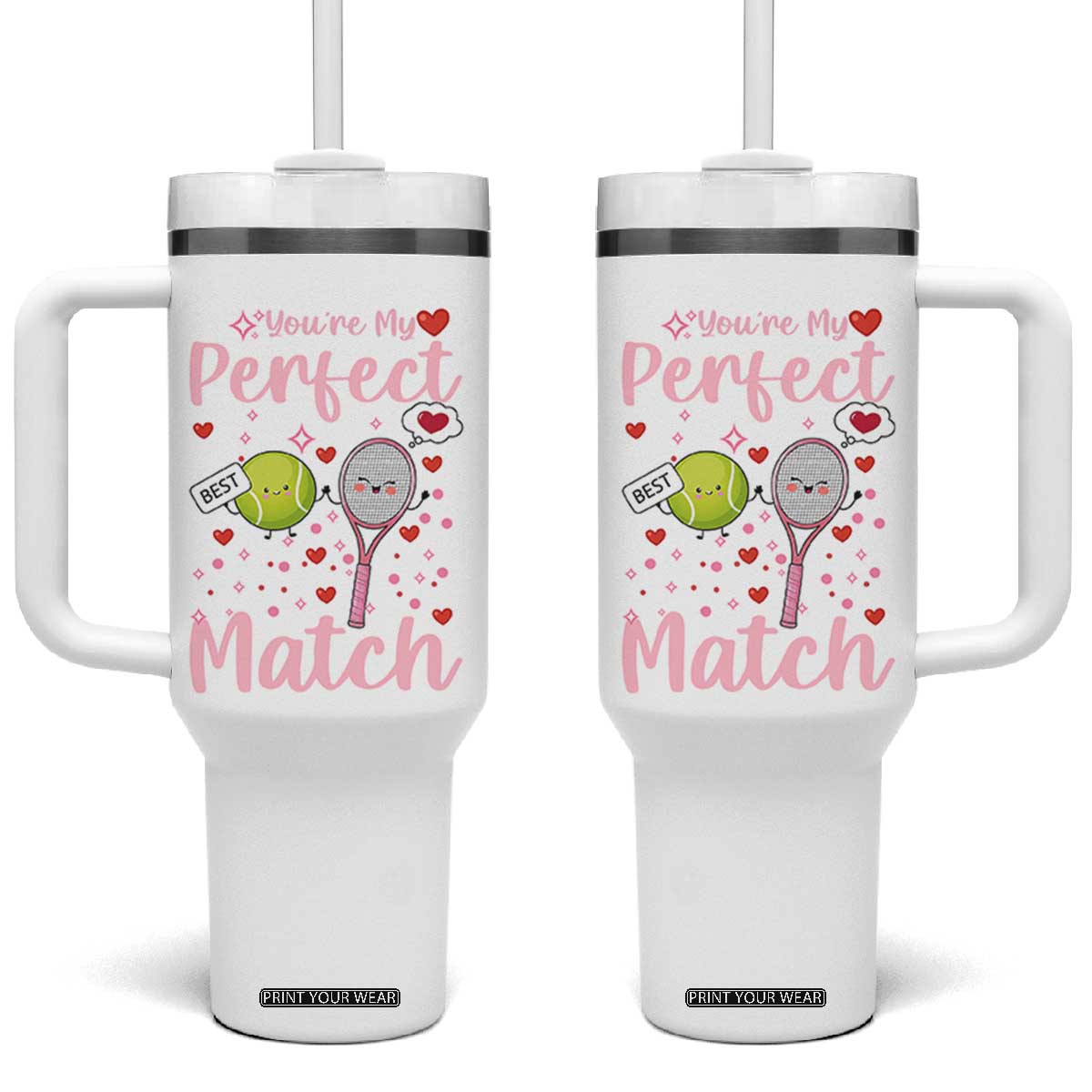 You Are My Perfect Match Tumbler With Handle Gift For Tennis Couple TS12 One Size: 40 oz White Print Your Wear