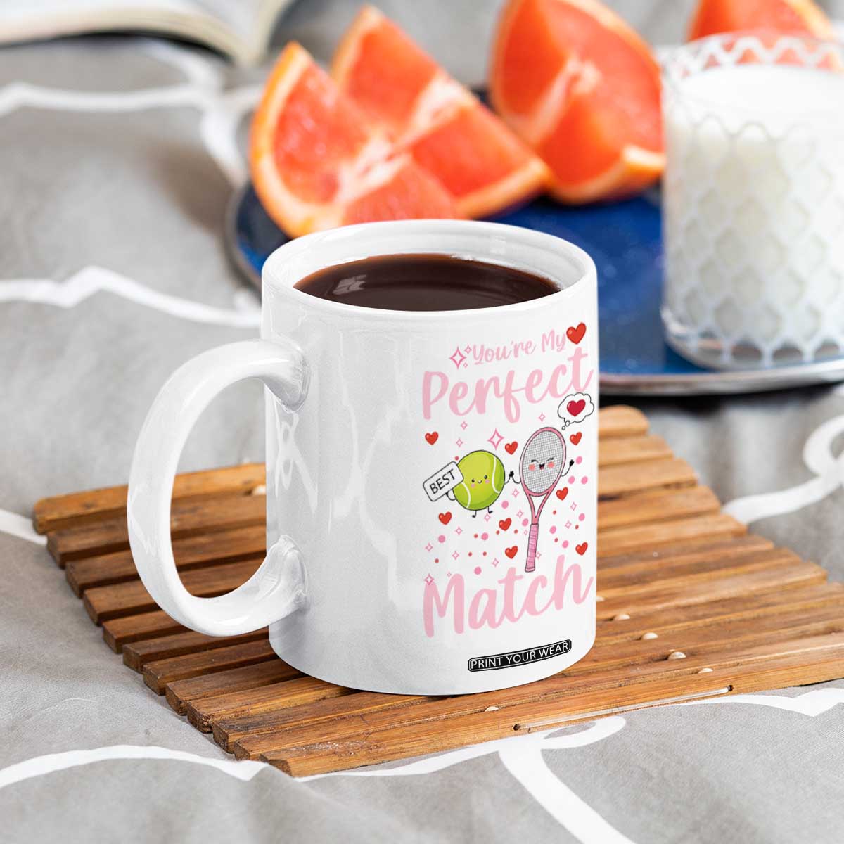 You Are My Perfect Match Coffee Mug Gift For Tennis Couple TS12 Print Your Wear