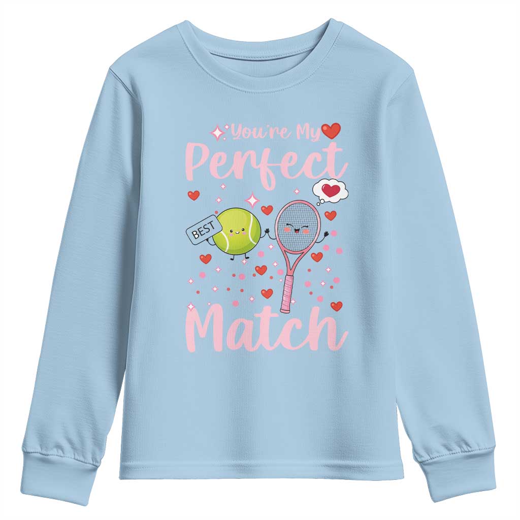 You Are My Perfect Match Youth Sweatshirt Gift For Tennis Couple TS12 Light Blue Print Your Wear