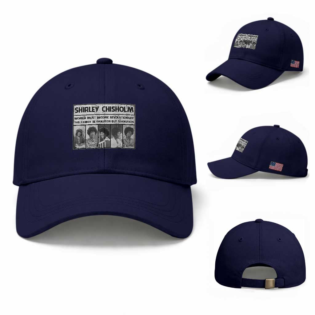 Shirley Chisholm Quote Baseball Cap Women Must Become Revolutionary TS12 Baseball Cap Universal Fit Dark Blue Print Your Wear