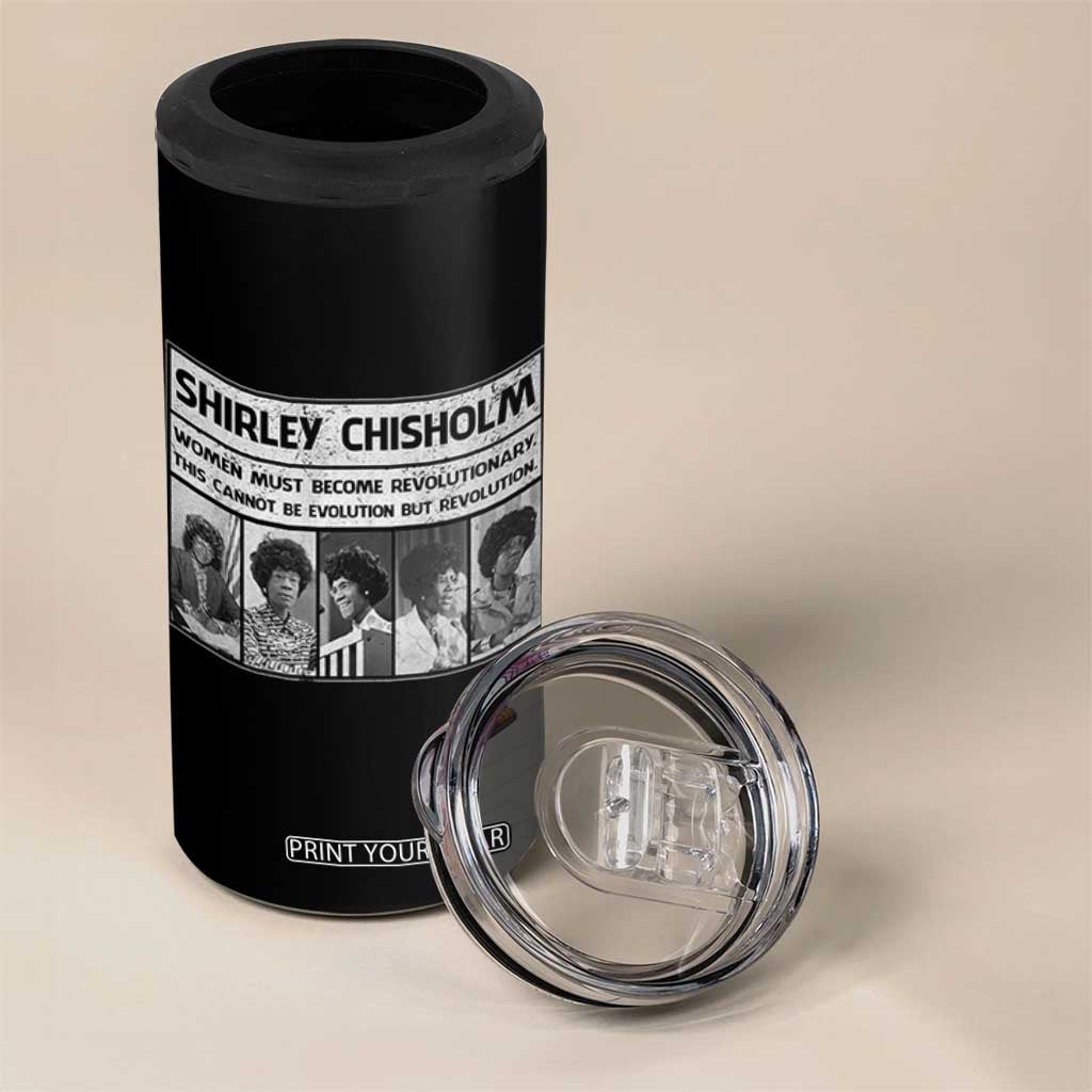 Shirley Chisholm Quote 4 in 1 Can Cooler Tumbler Women Must Become Revolutionary TS12 Print Your Wear