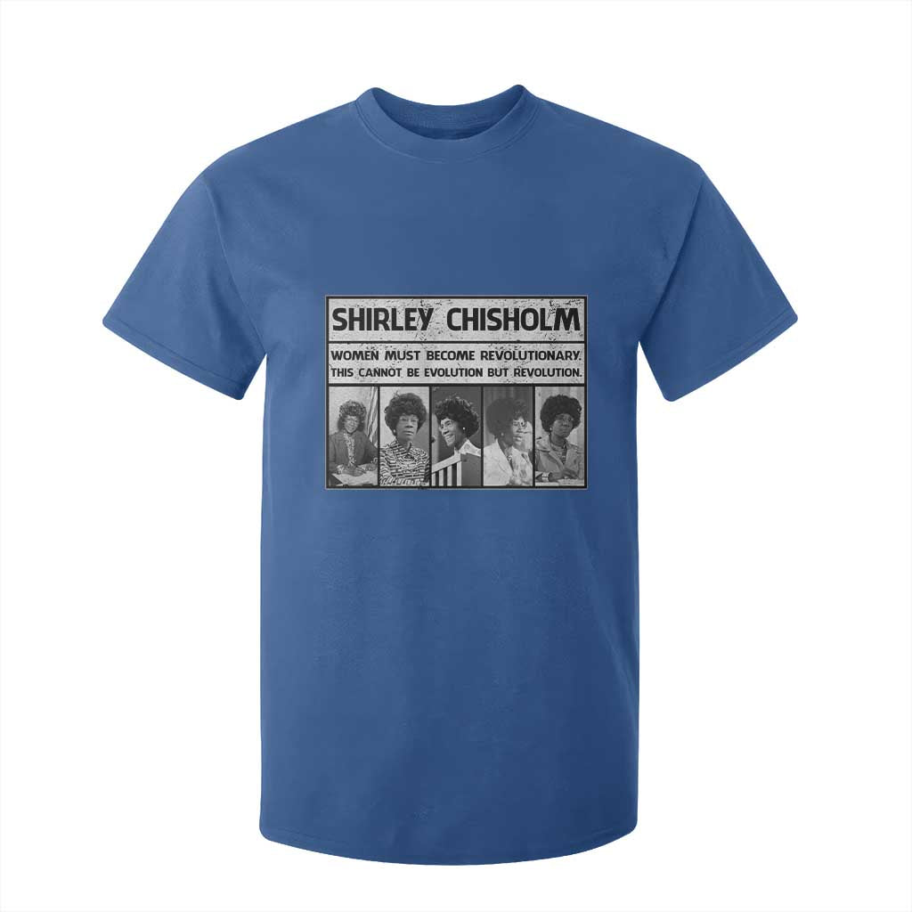Shirley Chisholm Quote T Shirt For Kid Women Must Become Revolutionary TS12 Royal Blue Print Your Wear