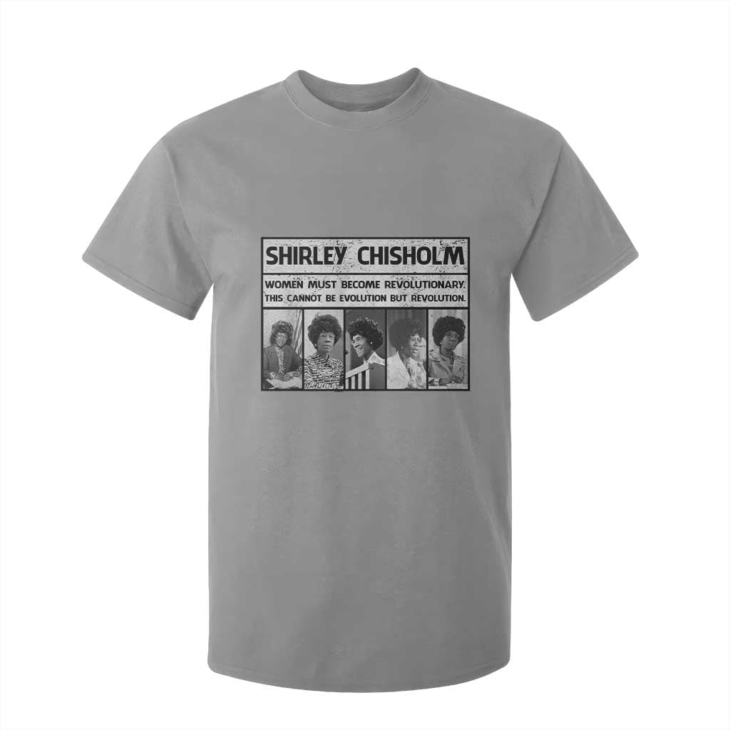 Shirley Chisholm Quote T Shirt For Kid Women Must Become Revolutionary TS12 Sport Gray Print Your Wear