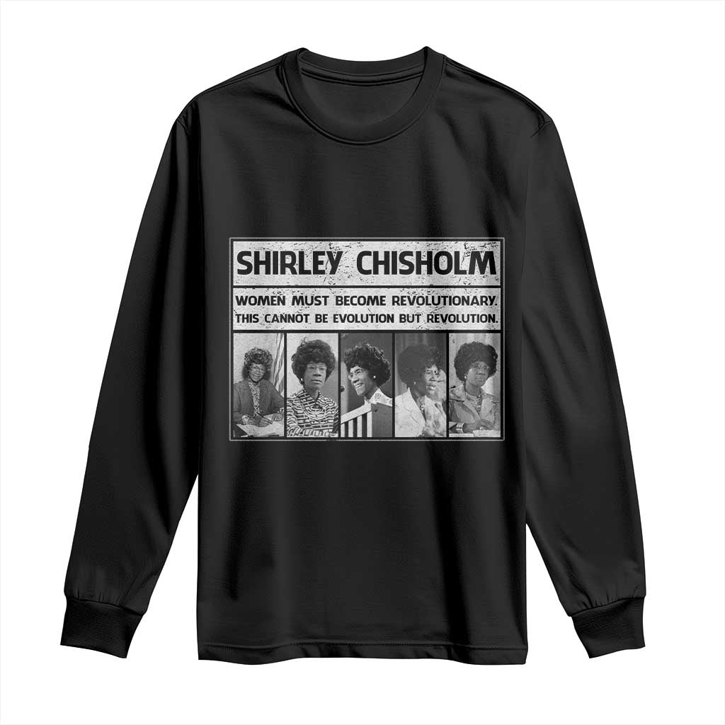 Shirley Chisholm Quote Long Sleeve Shirt Women Must Become Revolutionary TS12 Black Print Your Wear