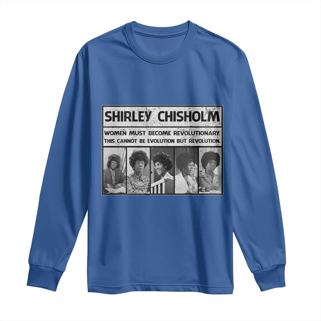 Shirley Chisholm Quote Long Sleeve Shirt Women Must Become Revolutionary TS12 Royal Blue Print Your Wear