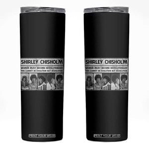 Shirley Chisholm Quote Skinny Tumbler Women Must Become Revolutionary TS12 Black Print Your Wear