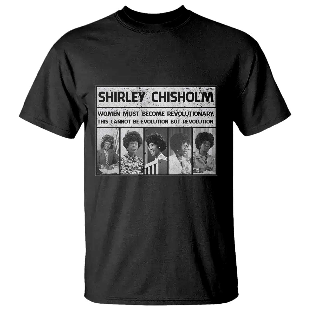 Shirley Chisholm Quote T Shirt Women Must Become Revolutionary TS12 Black Print Your Wear