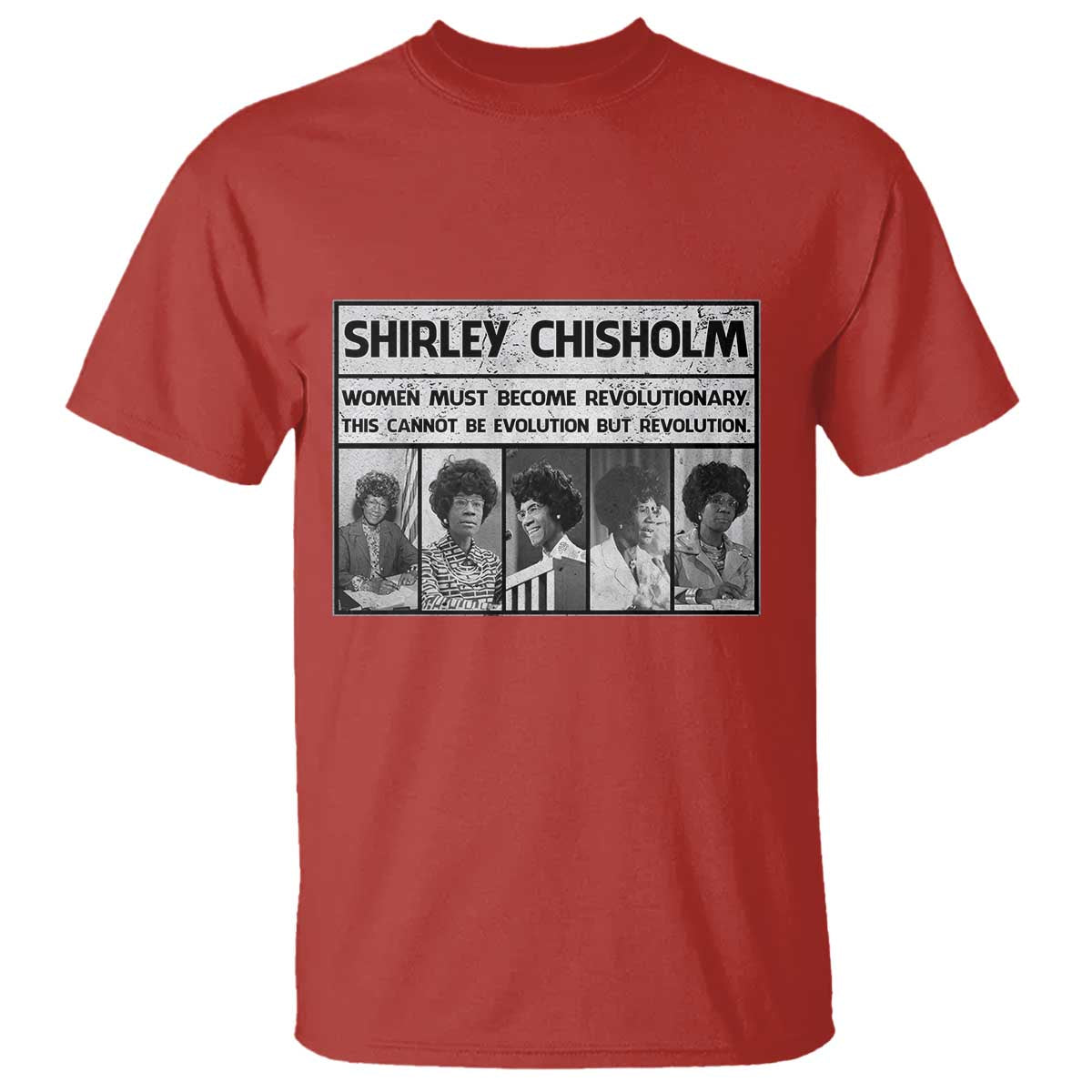 Shirley Chisholm Quote T Shirt Women Must Become Revolutionary TS12 Red Print Your Wear