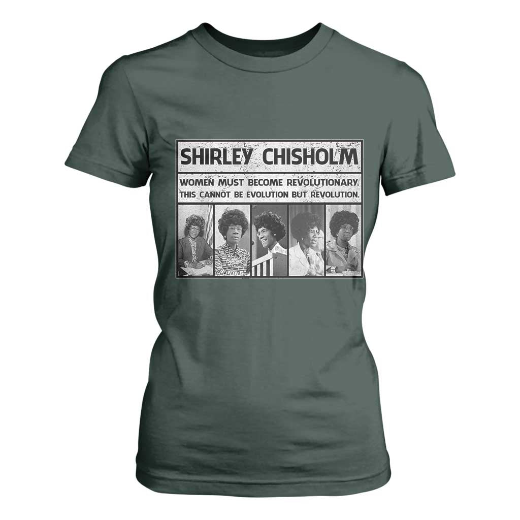 Shirley Chisholm Quote T Shirt For Women Women Must Become Revolutionary TS12 Dark Forest Green Print Your Wear
