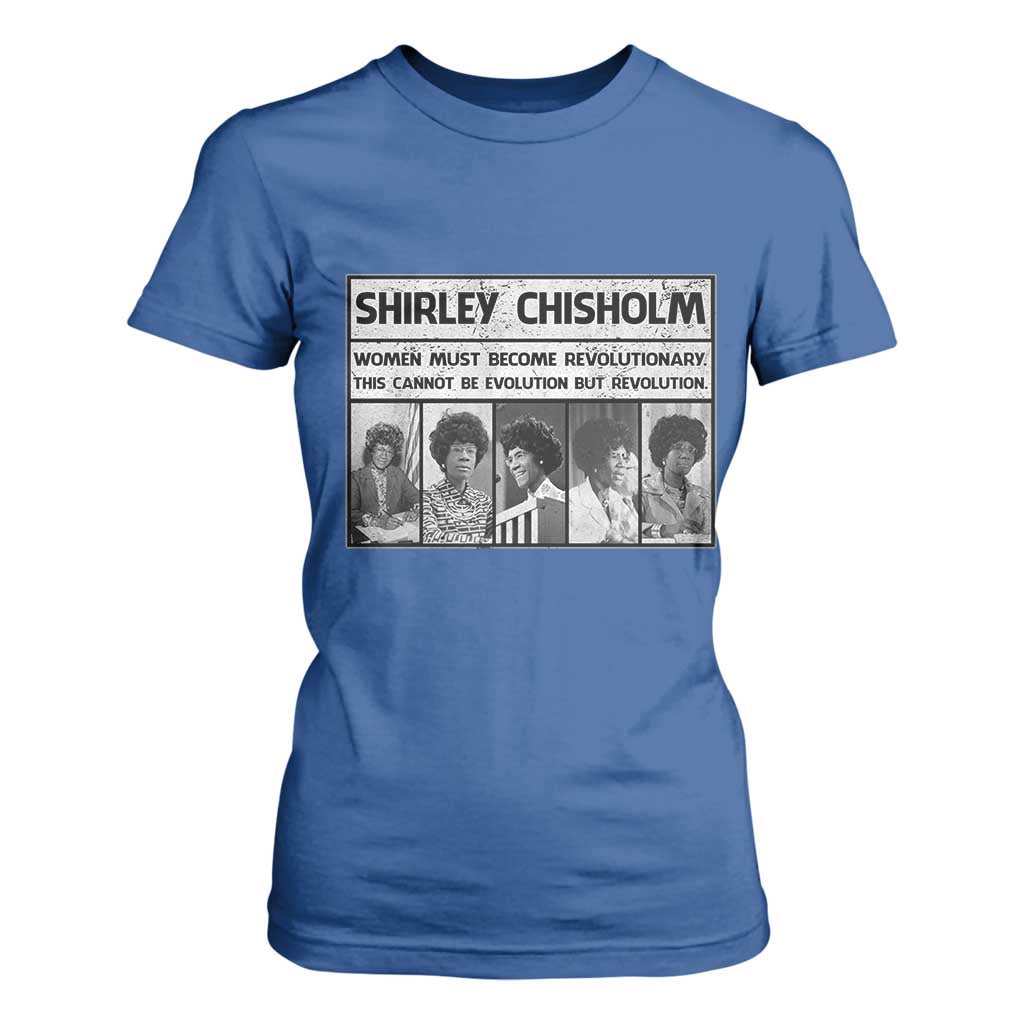 Shirley Chisholm Quote T Shirt For Women Women Must Become Revolutionary TS12 Royal Blue Print Your Wear
