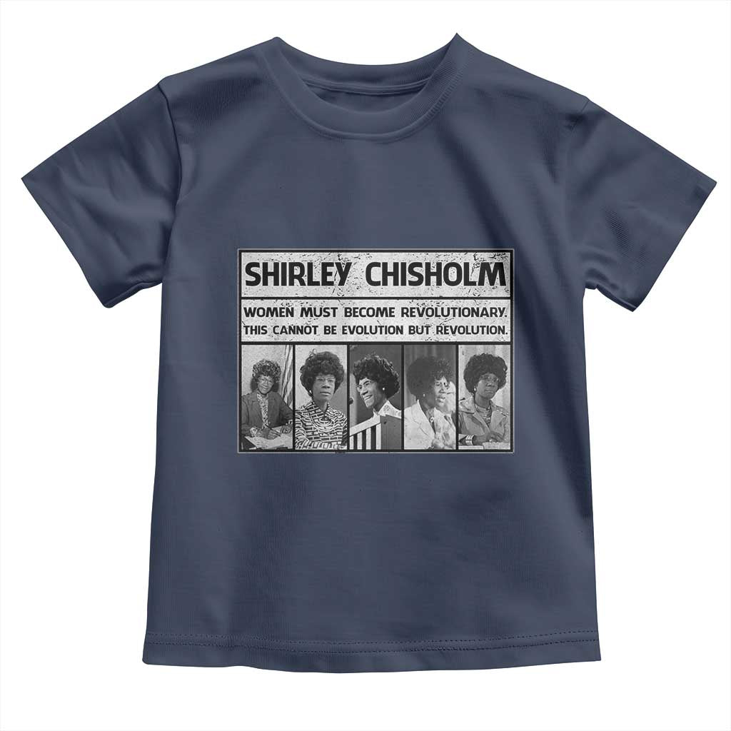 Shirley Chisholm Quote Toddler T Shirt Women Must Become Revolutionary TS12 Navy Print Your Wear