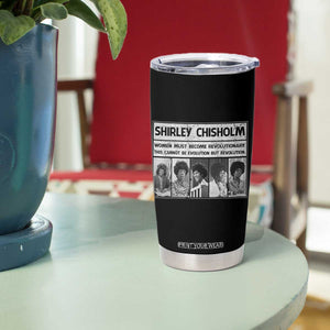 Shirley Chisholm Quote Tumbler Cup Women Must Become Revolutionary TS12 Print Your Wear