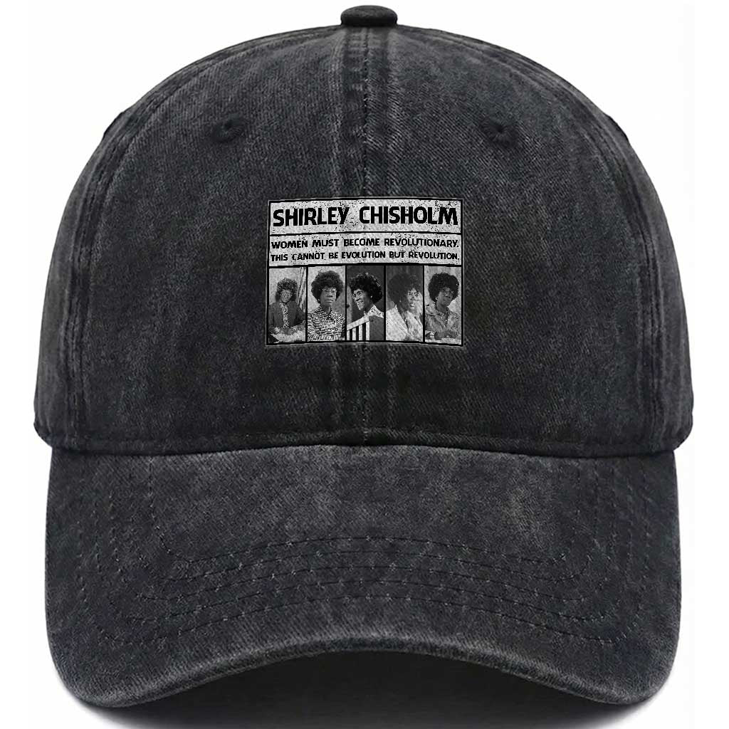 Shirley Chisholm Quote Washed Cotton Baseball Cap Women Must Become Revolutionary TS12 Print Your Wear