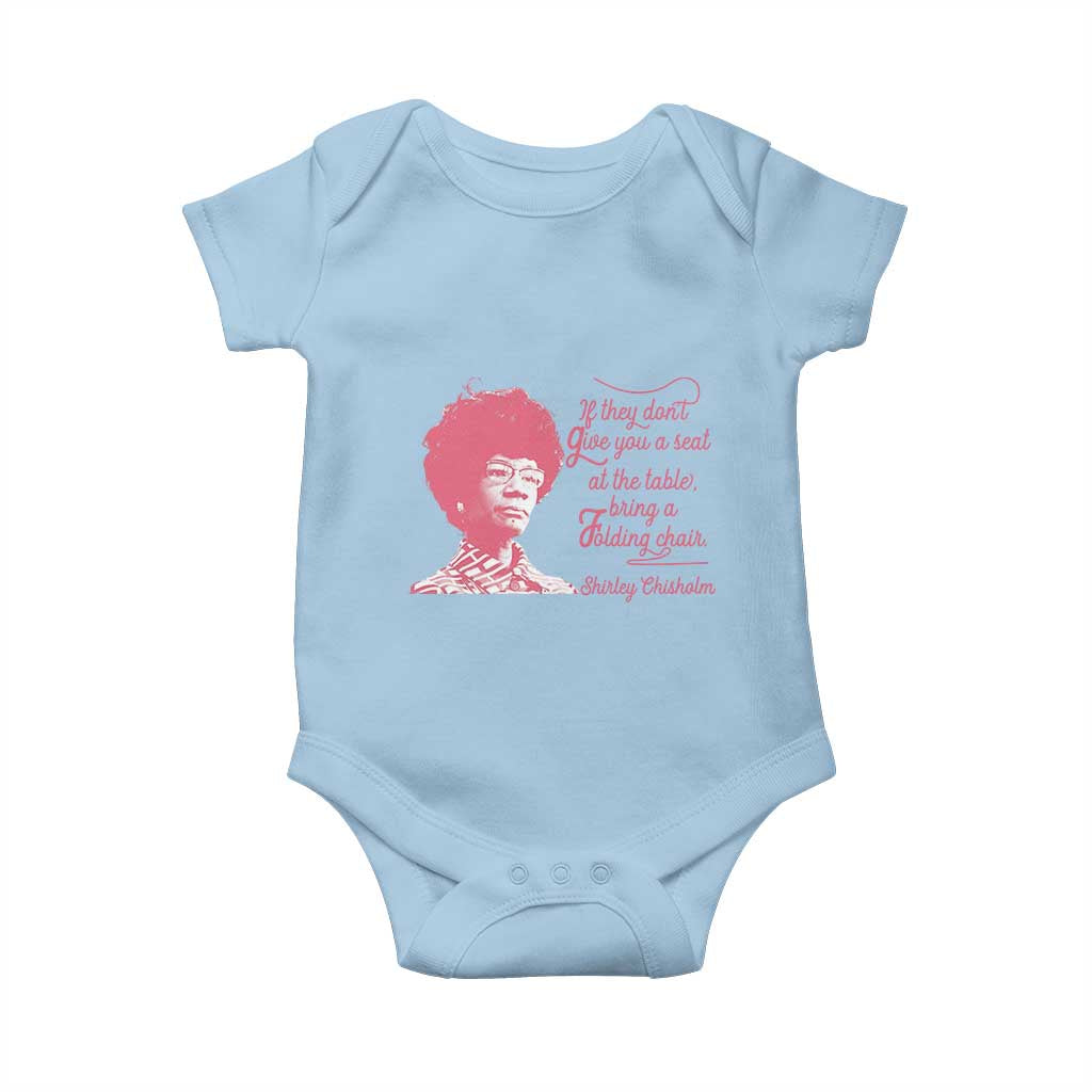 Shirley Chisholm Baby Onesie Bring A Folding Chair Quote TS12 Light Blue Print Your Wear
