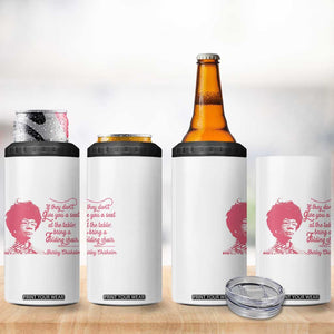 Shirley Chisholm 4 in 1 Can Cooler Tumbler Bring A Folding Chair Quote TS12 Print Your Wear