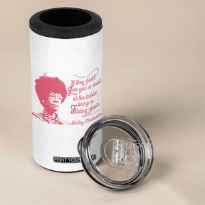 Shirley Chisholm 4 in 1 Can Cooler Tumbler Bring A Folding Chair Quote TS12 Print Your Wear