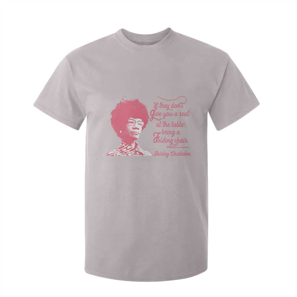 Shirley Chisholm T Shirt For Kid Bring A Folding Chair Quote TS12 Ice Gray Print Your Wear