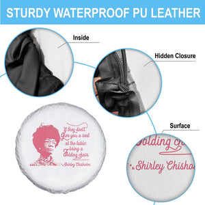 Shirley Chisholm Spare Tire Cover Bring A Folding Chair Quote TS12 Print Your Wear