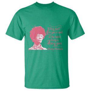 Shirley Chisholm T Shirt Bring A Folding Chair Quote TS12 Irish Green Print Your Wear