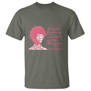 Shirley Chisholm T Shirt Bring A Folding Chair Quote TS12 Military Green Print Your Wear