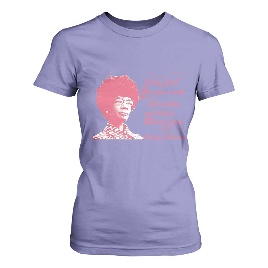 Shirley Chisholm T Shirt For Women Bring A Folding Chair Quote TS12 Violet Print Your Wear