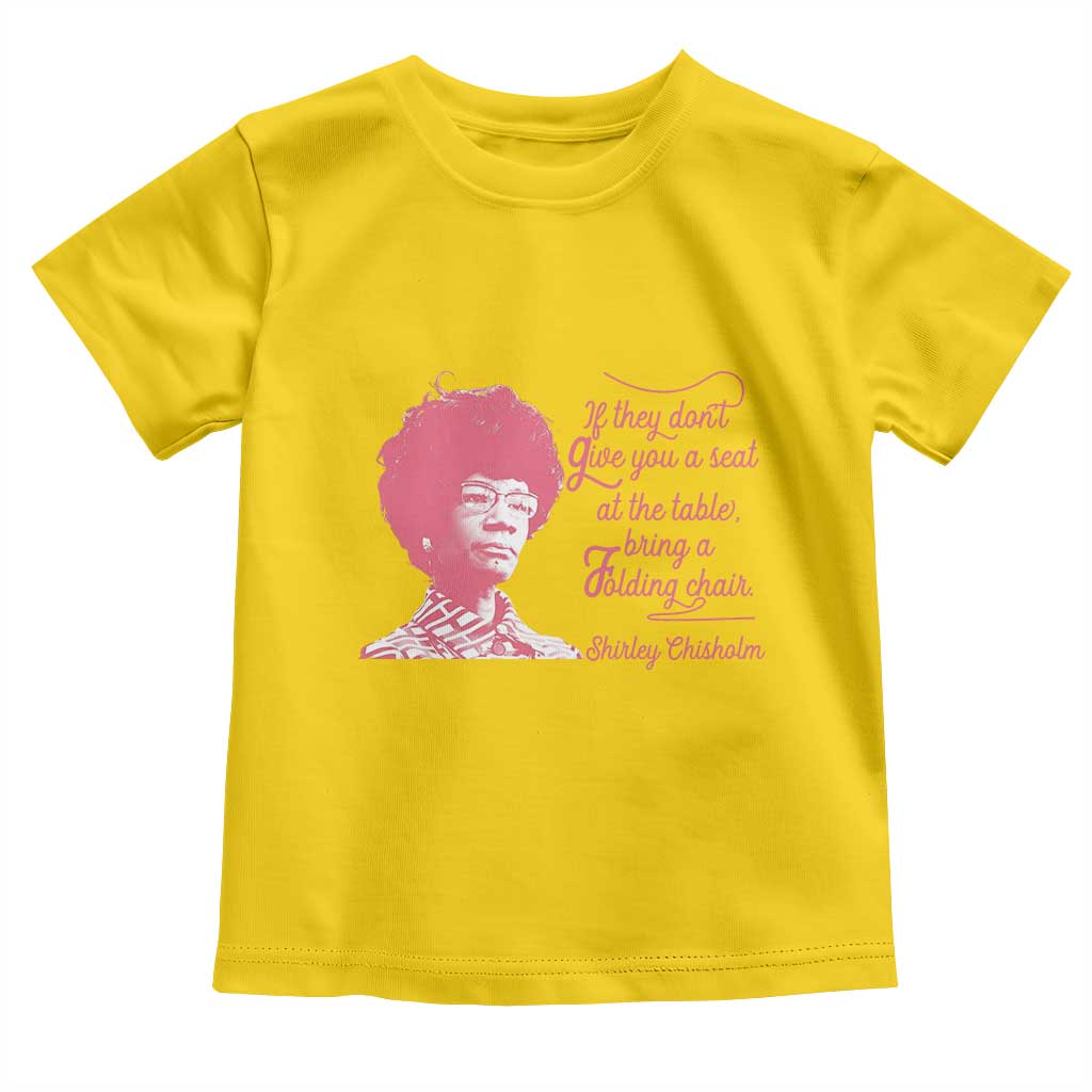Shirley Chisholm Toddler T Shirt Bring A Folding Chair Quote TS12 Daisy Print Your Wear