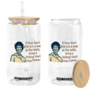 Shirley Chisholm Seat At The Table Quote Glass Can Female Empowerment History Gift TS12 Print Your Wear