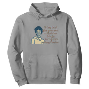 Shirley Chisholm Seat At The Table Quote Hoodie Female Empowerment History Gift TS12 Sport Gray Print Your Wear