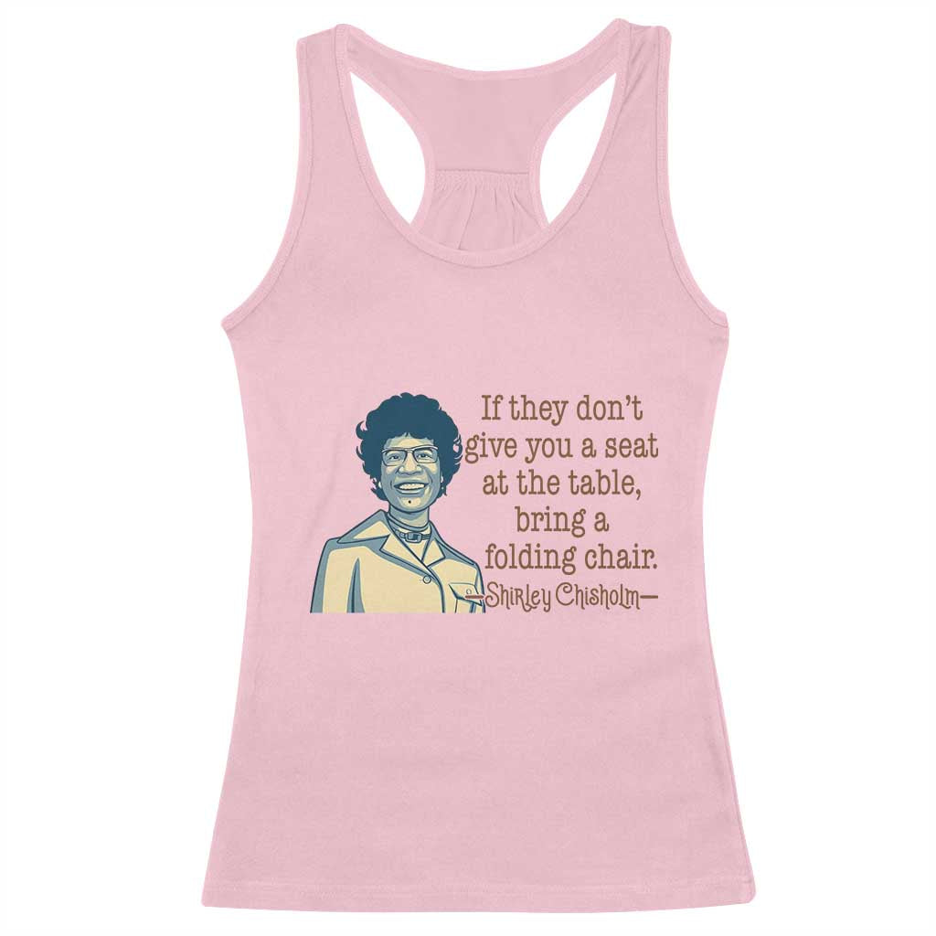 Shirley Chisholm Seat At The Table Quote Racerback Tank Top Female Empowerment History Gift TS12 Light Pink Print Your Wear