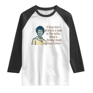 Shirley Chisholm Seat At The Table Quote Raglan Shirt Female Empowerment History Gift TS12 White Black Print Your Wear