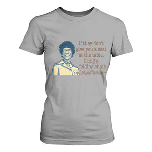 Shirley Chisholm Seat At The Table Quote T Shirt For Women Female Empowerment History Gift TS12 Sport Gray Print Your Wear