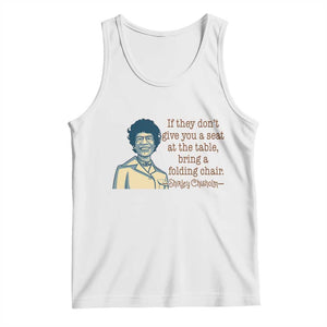 Shirley Chisholm Seat At The Table Quote Tank Top Female Empowerment History Gift TS12 White Print Your Wear